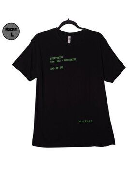 The Matrix: Everything That Has A Beginning, Has An End USED Shirt (L, Movie)